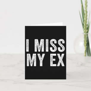 Ik mis mijn ex-gebroken relatie kaart