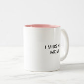 Ik mis mijn moeder mok (Voorkant rechts)