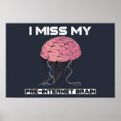 Ik mis mijn pre-Internet Brain Poster (Voorkant)