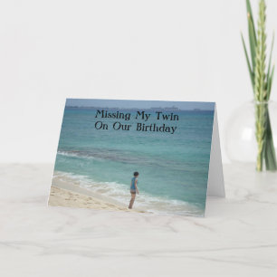 IK MIS MIJN TWEELING OP ONZE VERJAARDAG KAART