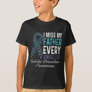 Ik mis mijn vader elke dag zelfmoordpreventie t-shirt
