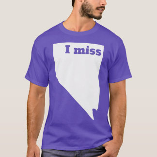 Ik mis Nevada mijn thuisstaat T-shirt