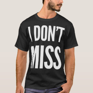 Ik Mis Niet T-shirt