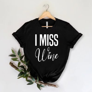 ik mis wijn | grappig wijn vrijgezellenfeest t-shirt