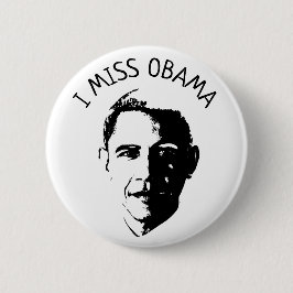 Ik Miss Barack Obama Button