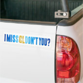 Ik Miss GL, niet? Bumpersticker (Op Truck)