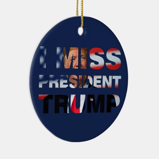 Ik Miss President Trump Keramisch Ornament (Rechts)