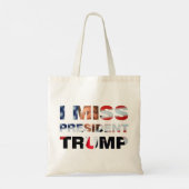 Ik Miss President Trump Tote Bag (Achterkant)
