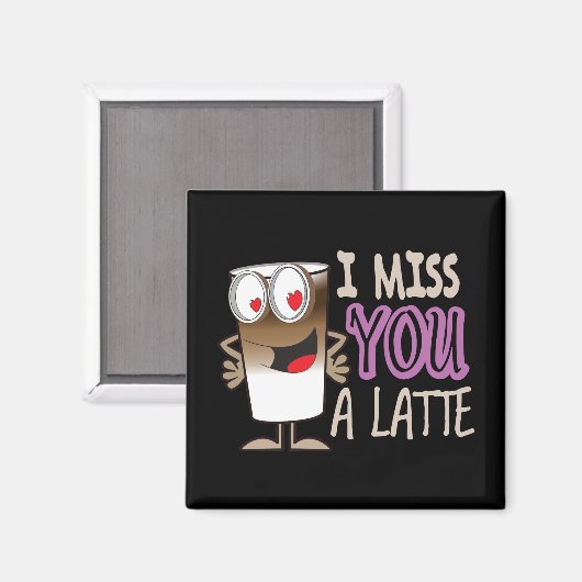Ik Miss U een Latte Magneet (Voorkant / Achterkant)