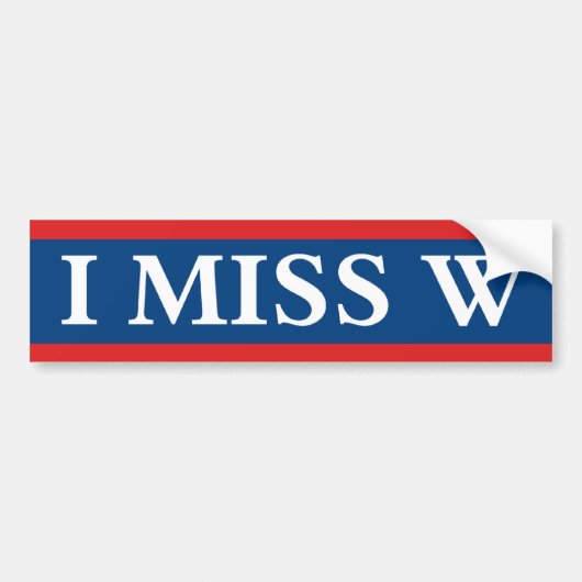 Ik Miss W. Bumpersticker (Voorkant)