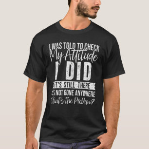 Ik moest mijn houding controleren... maar het is n t-shirt