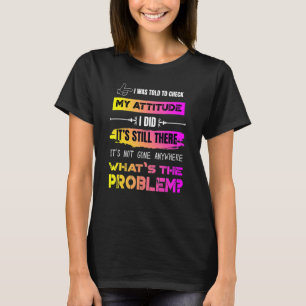 Ik moest mijn houding controleren... maar het is n t-shirt