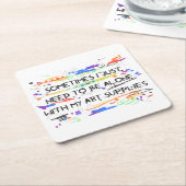 Ik moet alleen zijn met mijn kunstbenodigdheden vierkante kartonnen onderzetter (Schuin)