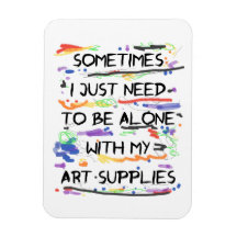 Ik moet alleen zijn met mijn kunstspullen