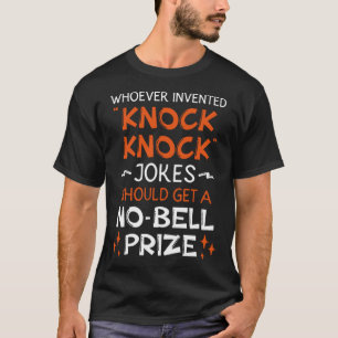 Ik moet een No Bell Prize grappen Klop krijgen T-shirt