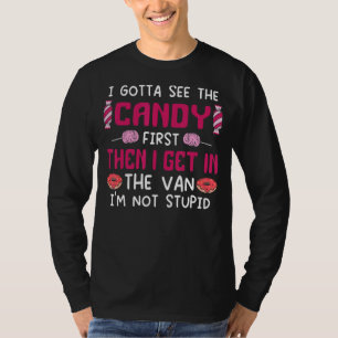 Ik moet eerst het Snoep zien, dan ga ik in de wage T-shirt