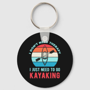 Ik moet gewoon naar Kayaking Sleutelhanger