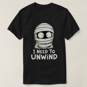 Ik moet grappige mummie Halloween tot rust brengen T-shirt
