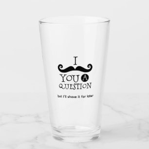 Ik Moet Je Een Vraag Stellen Glas
