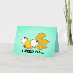 Ik moet je zien, Bug Eyed Goldfish Kaart