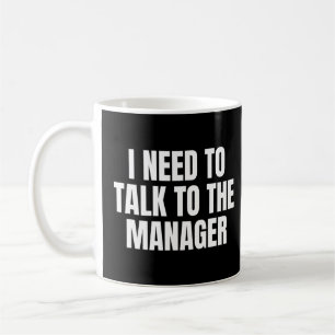 Ik moet met de manager Karen Costume Joke praten. Koffiemok