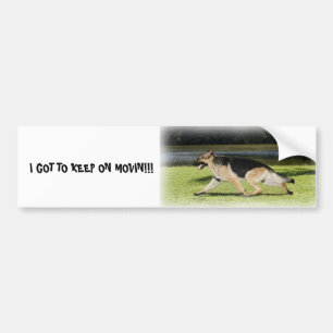 IK MOET OP MOVIN HOUDEN!!! BUMPERSTICKER