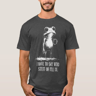 Ik moet rare dingen zeggen, anders ga ik dood Funn T-shirt