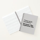 Ik moet succes hebben, want ik wil kostbare dingen notitieboek (Binnen)