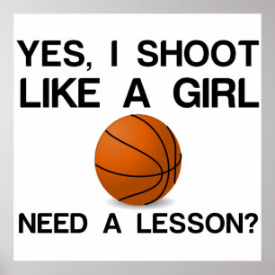 IK MOET ZOALS EEN MEISJE BASKETBALL ZIJN POSTER