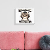 Ik multitasking, ik kan luisteren canvas afdruk (Insitu (Woonkamer))