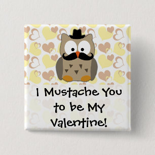 Ik Mustache Je moet mijn Valentijn zijn Vierkante Button 5,1 Cm