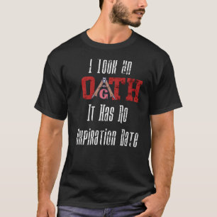 Ik nam een eed af... en had zijn vervaldatum. t-shirt