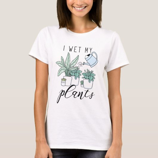 Ik nat Mijn Planten T-shirt (Voorkant)