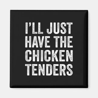 Ik Neem Alleen De Kip Tenders Food Lover Kids Magneet