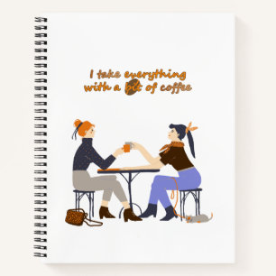 Ik neem alles mee met koffie Quote Girls Friends Notitieboek