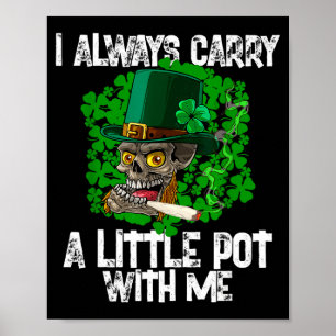 Ik neem altijd een beetje T mee Ierse St. Patrick Poster