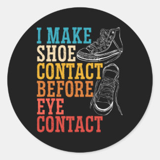 Ik neem contact met mijn schoenen voordat ik oogco ronde sticker