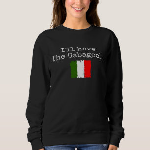 Ik neem de Gabagool Italian Pride Italië Vlag Me Trui