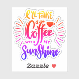 Ik neem een koffie met mijn zonneschijn sticker