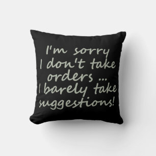 Ik neem geen bestellingen van Funny Sarcastic Quot Kussen