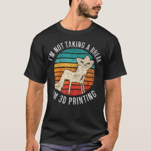 IK Neem Geen Vrije Tijd IK Ben 3D-Printen Vintage T-shirt