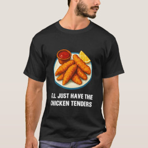Ik neem gewoon de kipfilet grappig eten t-shirt
