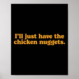 Ik Neem Gewoon De Kipnuggets Grappig Eetcafé Poster