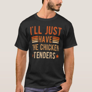 Ik neem gewoon het kipfilet shirt , kip