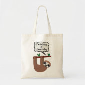Ik neem het langzamer vandaag, grappige groet tote bag (Voorkant)