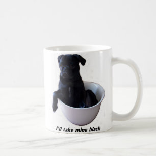 Ik neem mijn zwarte Mok - Black Pug