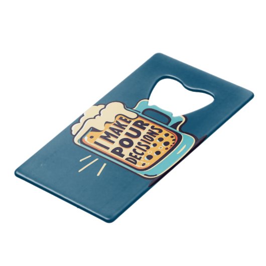 Ik neem onze beslissingen bier kredietkaart flessenopener (Achterkant Gekanteld)