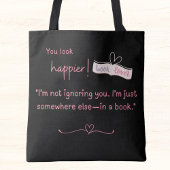 Ik negeer je niet. Ik ben ergens anders, in een bo Draagtas