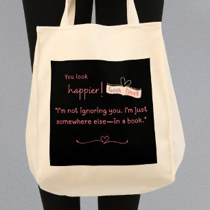 Ik negeer je niet. Ik ben ergens anders, in een bo Tote Bag