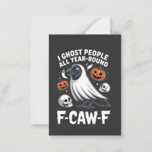 Ik negeer mensen het hele jaar door F-Caw-F Hallow Notitiekaartje